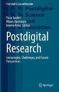 Postdigital Research: Genealogies, Challenges, and Future Perspectives