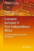 Economic Inclusion in Post-Independence Africa: An Inclusive Approach to Economic Development