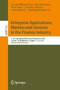 Enterprise Applications, Markets and Services in the Finance Industry: 11th International Workshop, Financecom 2022, Twente, the Netherlands, August 2