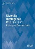 Diversity Intelligence: Reimagining and Changing Perspectives