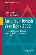 American Jewish Year Book 2022: The Annual Record of the North American Jewish Communities Since 1899