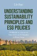 Understanding Sustainability Principles and Esg Policies: A Multidisciplinary Approach to Public and Corporate Responses to Climate Change