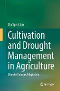 Cultivation and Drought Management in Agriculture: Climate Change Adaptation