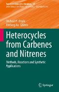 Heterocycles from Carbenes and Nitrenes: Methods, Reactions and Synthetic Applications