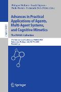 Advances in Practical Applications of Agents, Multi-Agent Systems, and Cognitive Mimetics. the Paams Collection: 21st International Conference, Paams