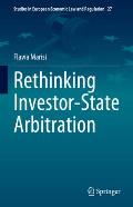 Rethinking Investor-State Arbitration