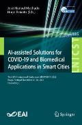 Ai-Assisted Solutions for Covid-19 and Biomedical Applications in Smart Cities: Third Eai International Conference, Aiscovid-19 2022, Braga, Portugal,