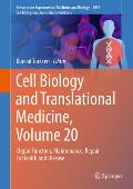 Cell Biology and Translational Medicine, Volume 20: Organ Function, Maintenance, Repair in Health and Disease