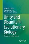 Unity and Disunity in Evolutionary Biology: Deconstructing Darwinism