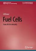 Fuel Cells: From Birth to Maturity