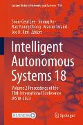Intelligent Autonomous Systems 18: Volume 2 Proceedings of the 18th International Conference Ias18-2023