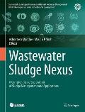Wastewater Sludge Nexus: A Comprehensive Exploration of Sludge Management and Applications