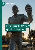 A Political History of Sport in Sweden