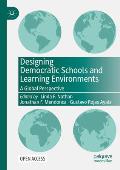 Designing Democratic Schools and Learning Environments: A Global Perspective