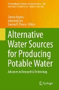 Alternative Water Sources for Producing Potable Water: Advances in Research & Technology