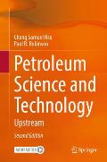 Petroleum Science and Technology: Upstream