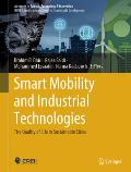 Smart Mobility and Industrial Technologies: The Quality of Life in Sustainable Cities