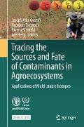 Tracing the Sources and Fate of Contaminants in Agroecosystems: Applications of Multi-Stable Isotopes