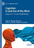 Cognition in and Out of the Mind: Advances in Cultural Model Theory