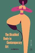 The Disabled Body in Contemporary Art