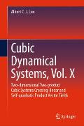 Cubic Dynamical Systems, Vol. X: Two-Dimensional Two-Product Cubic Systems Crossing-Linear and Self-Quadratic Product Vector Fields