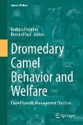 Dromedary Camel Behavior and Welfare: Camel Friendly Management Practices