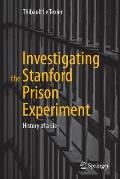 Investigating the Stanford Prison Experiment: History of a Lie