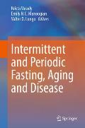 Intermittent and Periodic Fasting, Aging and Disease