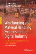 Warehousing and Material Handling Systems for the Digital Industry: The New Challenges for the Digital Circular Economy