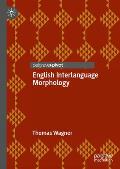 English Interlanguage Morphology: Irregular Verbs in Young Austrian El2 Learners--Psycholinguistic Evidence and Implications for the Classroom