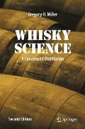Whisky Science: A Condensed Distillation
