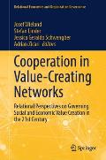 Cooperation in Value-Creating Networks: Relational Perspectives on Governing Social and Economic Value Creation in the 21st Century