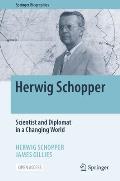 Herwig Schopper: Scientist and Diplomat in a Changing World