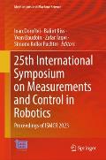 25th International Symposium on Measurements and Control in Robotics: Proceedings of Ismcr 2023