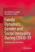 Family Dynamics, Gender and Social Inequality During Covid-19: Analysing Long-Term Effects