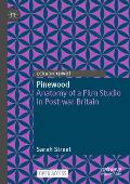 Pinewood: Anatomy of a Film Studio in Post-War Britain