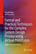 Formal and Practical Techniques for the Complex System Design Process Using Virtual Prototypes: Better Early Than Never