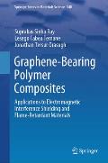 Graphene-Bearing Polymer Composites: Applications to Electromagnetic Interference Shielding and Flame-Retardant Materials