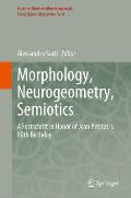 Morphology, Neurogeometry, Semiotics: A Festschrift in Honor of Jean Petitot 's 80th Birthday