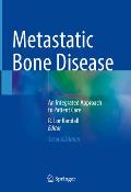 Metastatic Bone Disease: An Integrated Approach to Patient Care
