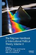 The Palgrave Handbook of International Political Theory: Volume II