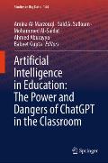 Artificial Intelligence in Education: The Power and Dangers of ChatGPT in the Classroom