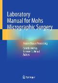 Laboratory Manual for Mohs Micrographic Surgery: Frozen Tissue Processing