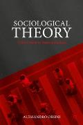 Sociological Theory: From Comte to Postcolonialism