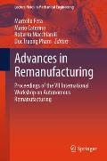 Advances in Remanufacturing: Proceedings of the VII International Workshop on Autonomous Remanufacturing
