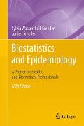 Biostatistics and Epidemiology: A Primer for Health and Biomedical Professionals