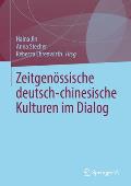Zeitgen?ssische Deutsch-Chinesische Kulturen Im Dialog