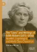 The Lives and Writings of Edith Rickert (1871-1938): Novelist, Cryptologist, and World Class Chaucerian