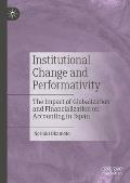Institutional Change and Performativity: The Impact of Globalization and Financialization on Accounting in Japan