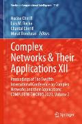 Complex Networks & Their Applications XII: Proceedings of the Twelfth International Conference on Complex Networks and Their Applications: Complex Net